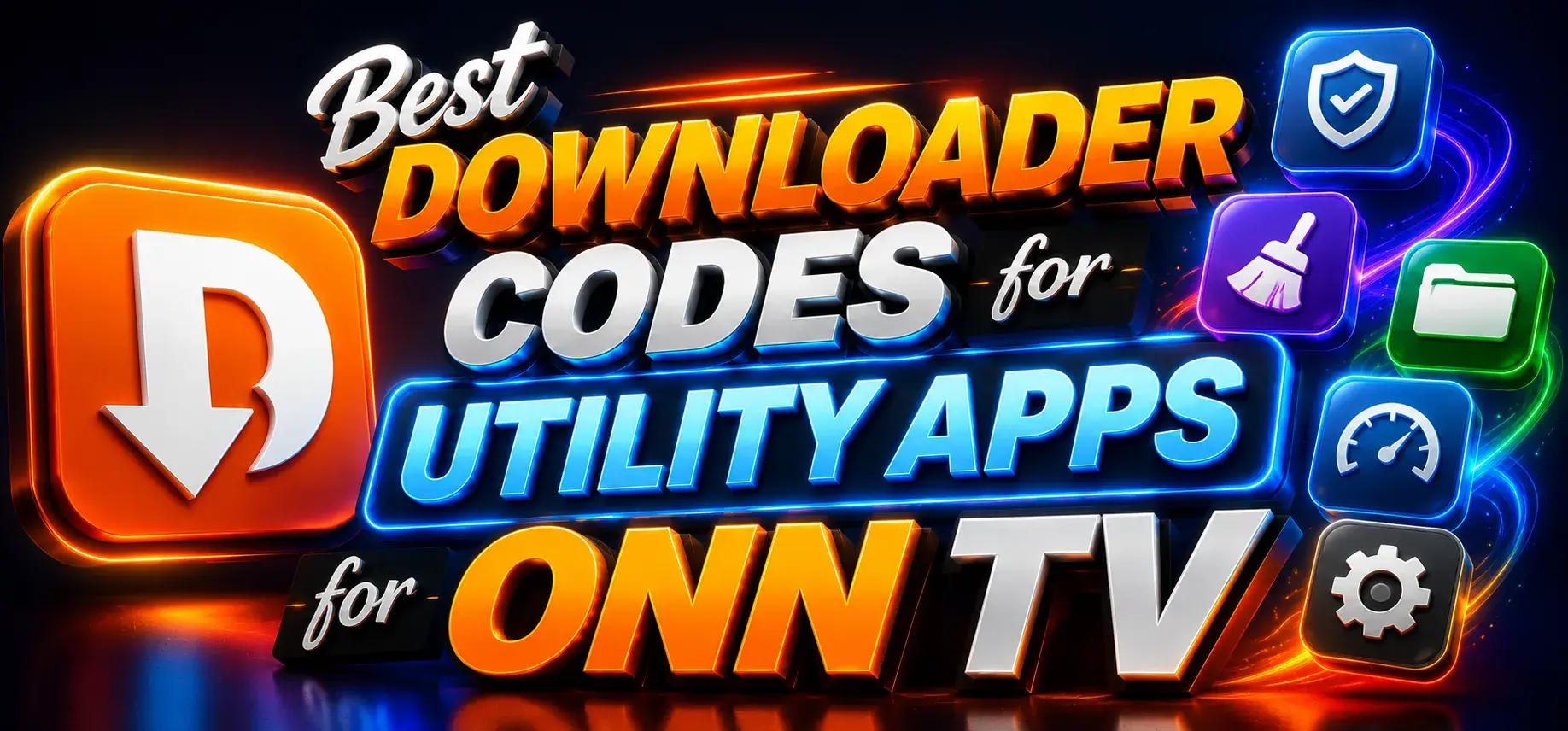 Best Downloader Codes for Utility Apps for Onn TV-1