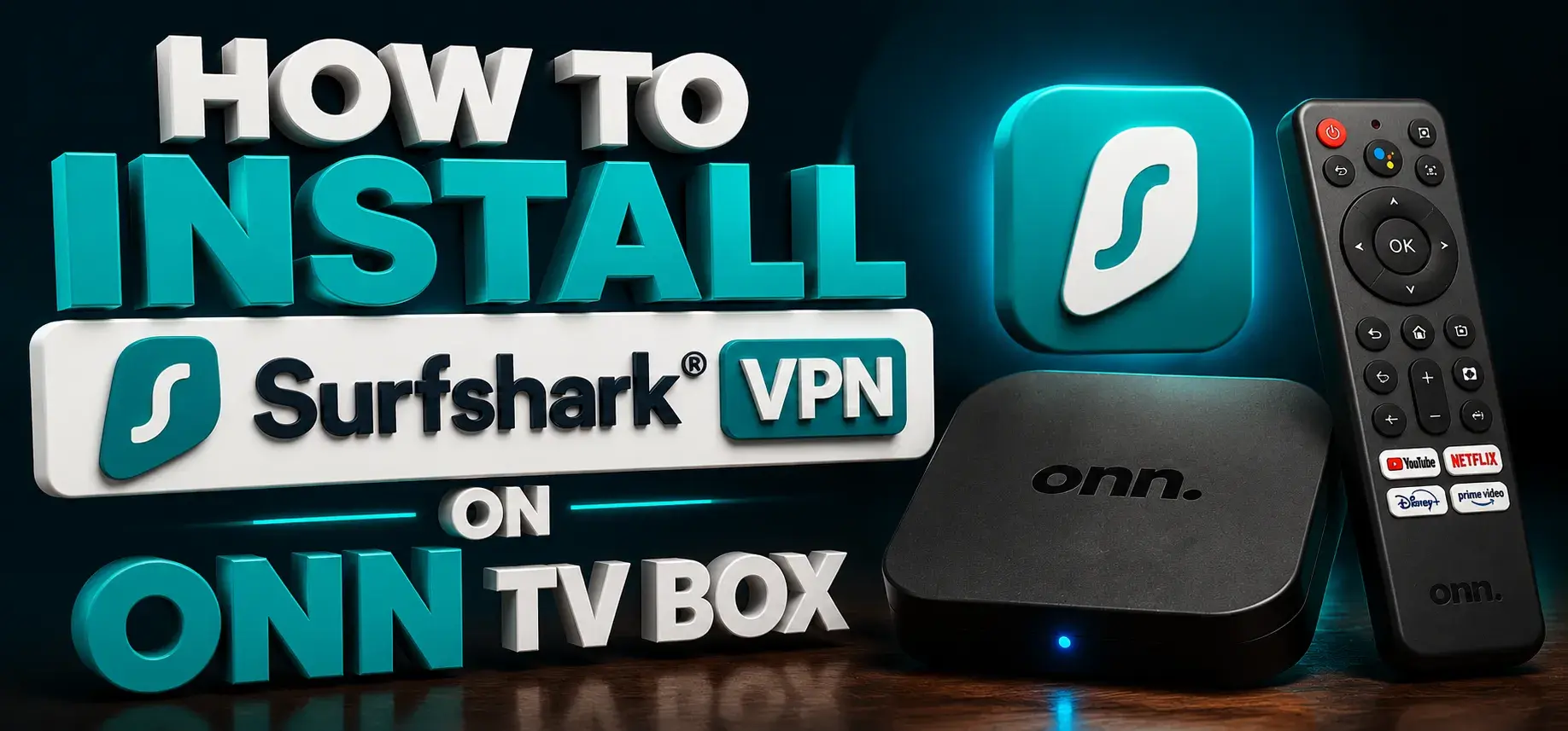 HOW-TO-INSTALL-SURFSHARK-VPN-ON-ONN-TV-BOX-1
