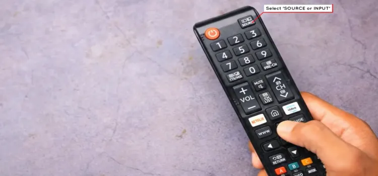 Step-4-On your-TV-remote-press-Source-or-Input.