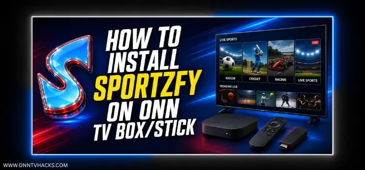How to install Sportzfy on Onn TV Box and Stick