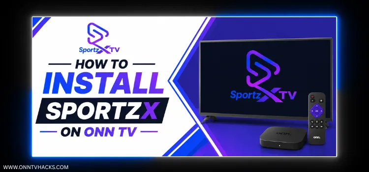 How to install SportzX on Onn TV