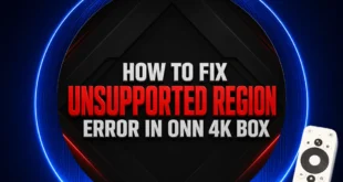 HOW-TO-UNSUPPORTED-REGION-ERROR-IN-ONN-TV-BOX-1